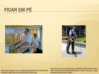 FICAR EM PÉ




                                                           http://t2.gstatic.com/images?q=tbn:ANd9GcTRWaCf4py6q7OHd
http://4.bp.blogspot.com/_WutMGqbUI4c/S84h1I6z1GI/AAAAAA   QM776cjcmqNUuI9L4z45dNIMXwDg76_4VA&t=1&usg=__OhKg
AAADQ/wGqpFuj3z1A/s1600/20042010(002).jpg                  EnMqiyIxbQGusWizKP70y94=
 