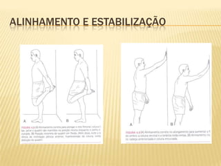 ALINHAMENTO E ESTABILIZAÇÃO
 