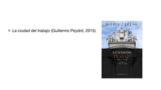 La ciudad del trabajo (Guillermo Peydró, 2015)
 