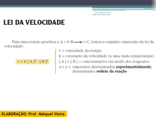 Prof. Maiquel Vieira
                                   engmaiquel@gmail.com




ELABORAÇÃO: Prof. Máiquel Vieira
 