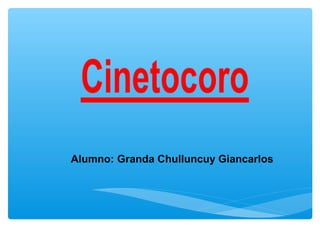 Alumno: Granda Chulluncuy Giancarlos

 