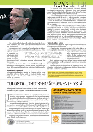 NEWS LETTER
                                                                                                                          Eikä yksistään lähtijä mieti kohtaloaan, vaan myös jatkavien
                                                                                                                      mielessä herää kysymyksiä. ”Jääkö tämä tähän, miten tämä mi-
                                                                                                                      nuun vaikuttaa, mitä minulta odotetaan, miten hyödyn,” ovat aja-
                                                                                                                      tuksia, jotka pyörivät työssään jatkavien mielessä.


ATA
                                                                                                                          – Kun hätääntyneisiin kysymyksiin vastataan, onnistumiseen
                                                                                                                      vaikuttaa varmasti keskeisesti se, onko työnantajan edustajalla
                                                                                                                      myös tunneherkkyys mukana. Kova ja kylmä vastaus loukkaa.
                                                                                                                      Tärkeää on myös se, että irtisanomisen syyt ovat ymmärrettäviä.
                                                                                                                      Ihmisten pitää kokea, että tilanne tavalla tai toisella johtaa johon-
                                                                                                                      kin parempaan.
                                                                                                                          – Esimiehet ovatkin outplacement-tilanteessa vähän niin kuin
                                                                                                                      puun ja kuoren välissä. He edustavat työnantajaa ja ovat vastuus-
                                                                                                                      sa asian kertomisesta työntekijälle ja yrityksen etujen ajamisesta.
                                                                                                                      Toisaalta he monessa tapauksessa kokevat olevansa myös irtisa-
                                                                                                                      nottujen työkavereita, mikä tekee tehtävästä entistäkin raskaam-
                                                                                                                      man. Sen vuoksi onkin erittäin tärkeää panostaa esimiesten val-
                                                                                                                      mentamiseen niin, että he kykenevät hallitusti hoitamaan irtisa-
                                                                                                                      nomisen parhaalla mahdollisella tavalla sekä työntekijän että yri-
                                                                                                                      tyksen kannalta, Kurtén muistuttaa.

                                                   Hän esittää mallin, jonka avulla sekä irtisanotut että yritykset   Työnantajakuva säilyy
                                              voivat selvitä niin, että elämä jatkuu kummallakin mahdollisim-         Kurténin mukaan yrityksen on järkevää panostaa uudelleensijoit-
                                              man tuskattomasti.                                                      tumisprosessin onnistumiseen.
                                                   – Irtisanomiset täytyy suunnitella huolellisesti ja sen jälkeen         – Olen ilokseni huomannut, että nykyisin asian tärkeys on
                                              esimiehet valmennetaan muutostilanteiden johtamiseen. Irtisa-           useissa yrityksissä ymmärretty. Yhä useammin osataan jo hakea
                                              nottujen kannalta                                                                                           myös ulkopuolisilta asiantunti-
                                              on keskeistä, että
                                              heille tavalla tai toi-
                                                                              ”IRTISANOMINEN EI OLE VAIKEA
                                                                               IRTISANOMINEN EI OLE VAIKEA                                                joilta apua näihin muutostilan-
                                                                                                                                                          teisiin. Heidän avullaan saavu-
                                              sella laaditaan yksi-            PAIKKA VAIN IRTISANOTUILLE.”
                                                                               PAIKKA VAIN IRTISANOTUILLE.
                                                                                               SA                                                         tetaan varmuutta vaikean pro-
                                              löllinen uudelleen-                                                                                         sessin läpiviemiseen.
                                              sijoittumisohjelma ja työnhakuun annetaan valmennusta, Kur-                  Hyvin hoidettu outplacement edistää myönteiseen erosopi-
                                              tén opastaa.                                                            mukseen pääsyä ja se edesauttaa myös myönteisen työnantaja-
                                                   Irtisanomistilanteessa täytyy myös pitää huolta yrityksessä        kuvan säilymistä.
                                              edelleen jatkavista ihmisistä. Kurténin mukaan heidän motivaa-               Kurténin nyrkkisääntö irtisanojalle on, että tehtävä pitäisi suo-
                                              tionsa säilymiseen voidaan vaikuttaa oikeanlaisella johtamisella.       rittaa niin, että ihmistä pystyy katsomaan silmiin sekä nyt että vie-
                                                                                                                      lä kuuden kuukauden päästäkin.
                                              Mitä minulle tapahtuu?
                                              Irtisanomistilanteessa kuka tahansa on Kurténin mukaan hädis-            Myös Corporate Image luottaa HRM Partnersin kokeneisiin HR-alan ammat-
                                              sään. Siinä vaiheessa ihmiset tuskin pystyvät miettimään suuria          tilaisiin. Teemme heidän kanssaan tiivistä yhteistyötä mm. Leadership Circle
                                              linjoja. Heidän mielessään pyörii päällimmäisenä kysymys: mitä           360 – palaute- ja valmennusprosessien (esimiesarviointien hyödyntämisen ja
                                                                                                                       fasilitointien) merkeissä.
                                              minulle nyt tapahtuu?




                                              TULOSTA JOHTORYHMÄTYÖSKENTELYSTÄ
                                              Johtoryhmän toiminnan kehittäminen on usein panos/tuotos
                                              -suhteeltaan yksi yrityksen kannattavimmista investoinneista.                       JOHTORYHMÄARVIOINTI
                                                                                                                                  TOIMINNAN TEHOSTAMISEN FOKUKSESSA:


                                              J
  Teksti: Corporate Image • Kuva: IndexOpen




                                                   ohtoryhmän toiminnan tarkoituksena on yrityksen strategisten suun-
                                                   taviivojen toteuttaminen ja toimintapolitiikkojen määrittely sekä joh-
                                                                                                                                  ■   Ryhmän kokoonpano ja osaaminen
                                                                                                                                  ■   Tavoitteiden ja päämäärien selkeys
                                                   tamiskäytäntöjen koordinointi. Johtoryhmän toiminnan sujuvuus ja               ■   Kokouskäytäntöjen toimivuus
                                                   yhteisten näkemysten muodostuminen ovat oleellisesti yrityksen                 ■   Johtoryhmän roolin selkeys
                                              menestymiseen vaikuttavia tekijöitä.                                                ■   Päätöksenteon ja toimintatapojen tarkoituksenmukaisuus
                                                  Corporate Imagen Johtoryhmäarviointi on johtoryhmätyöskentelyn                  ■   Päätösten toteutus ja seuranta
                                                                                                                                  ■   Toiminnan arviointi ja kyseenalaistaminen
                                              tehostamiseen rakennettu itsearviointitutkimus. Se paikallistaa johtoryh-           ■   Ryhmän henki ja keskinäinen yhteistyö
                                              män toiminnan vahvuudet ja kehittämiskohteet täsmällisesti ja tehokkaasti.          ■   Yksiköiden välisen yhteistyön edistäminen
                                                  Tutkimus toimii ryhmän tilannearviointikeskustelun lähtökohtana                 ■   Uudistuminen ja toiminnan kehittäminen
                                              ja mahdollistaa selkeän tavoiteasetannan toiminnan tehostamisessa. Toi-
                                              minnan arviointi suositellaan tehtäväksi vuosittain ja lisäksi noin kolmen
                                              kuukauden kuluttua ryhmän kokoonpanon olennaisista muutoksista.                                       OSALLISTU NIMIKILPAILUUN!
                                                  Tarjoamme vastaavan tutkimuksen myös hallitustyöskentelyn toimin-                                 Uudistetulle arviointityökalulle järjestetään nimi-
                                              nan arviointiin ja tehostamiseen.                                                                     kilpailu Henryn Uudista & Uudistu -messuilla syys-
                                                                                                                                                    kuussa, ja voittanut nimiehdotus julkistetaan syksyn
                                                                                                                                                    Newsletterissämme. Tervetuloa osallistumaan kilpai-

                                               ?   KYSY
                                                   LISÄÄ
                                                              yrjana.lehti@corporateimage.ﬁ
                                                              tai annukka.vaisanen@corporateimage.ﬁ
                                                                                                                                                    luun osastollemme A13. Kaikkien osallistujien kesken
                                                                                                                                                    arvotaan 30 veloituksetonta johtoryhmäarviointia!
 