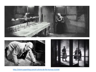 http://talent.paperblog.com/el-ultimo-de-fw-murnau-51354/
 