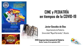Cine y pediatria en tiempos covid 19 o cómo sacar todo el color al ...