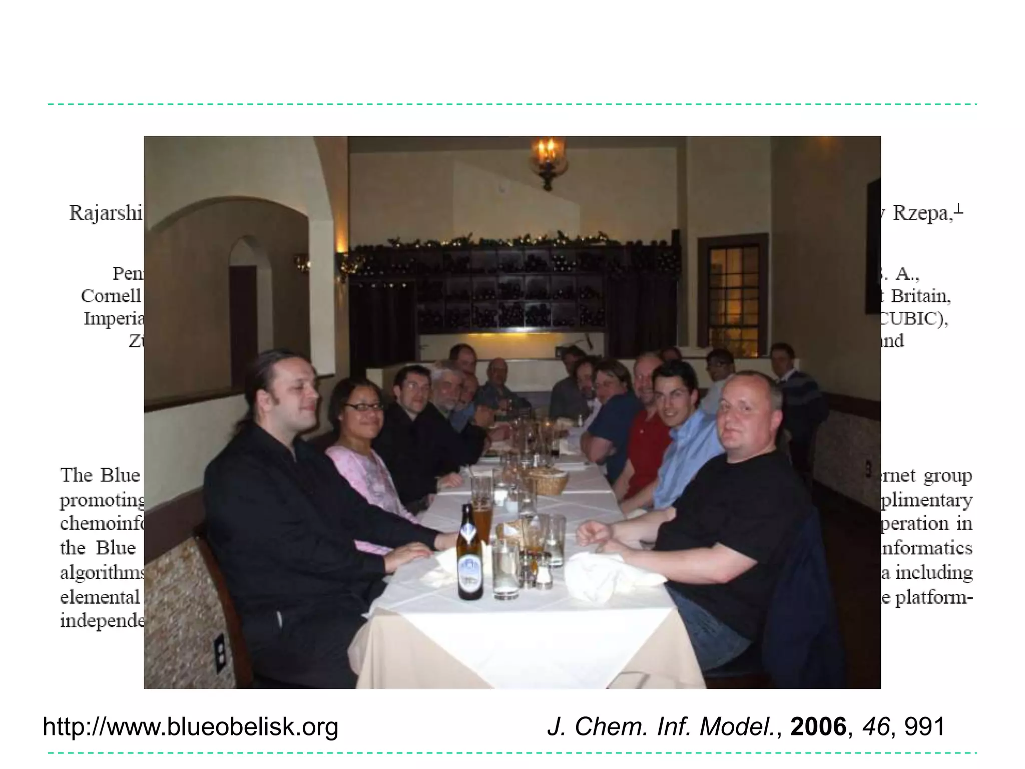 J. Chem. Inf. Model., 2006, 46, 991http://www.blueobelisk.org
