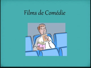 Films de Comédie
 