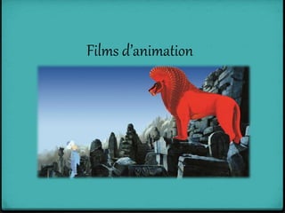 Films d’animation
 