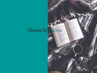 Ouvres littéraires
 
