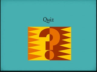 Quiz
 