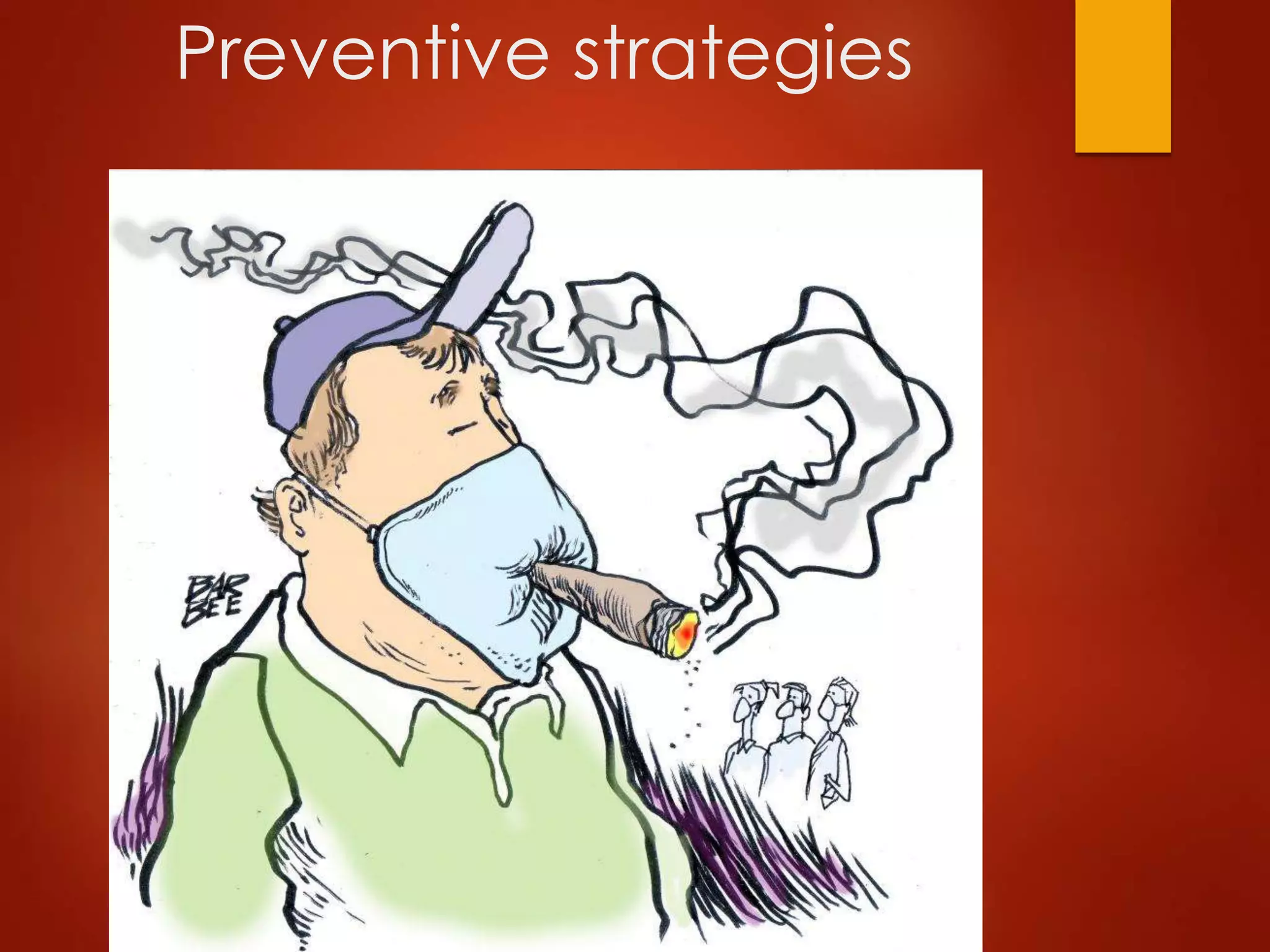Preventive strategies
 