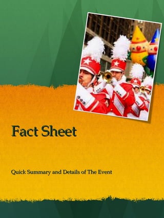 Fact Sheet

Quick Summary and Details of The Event
 