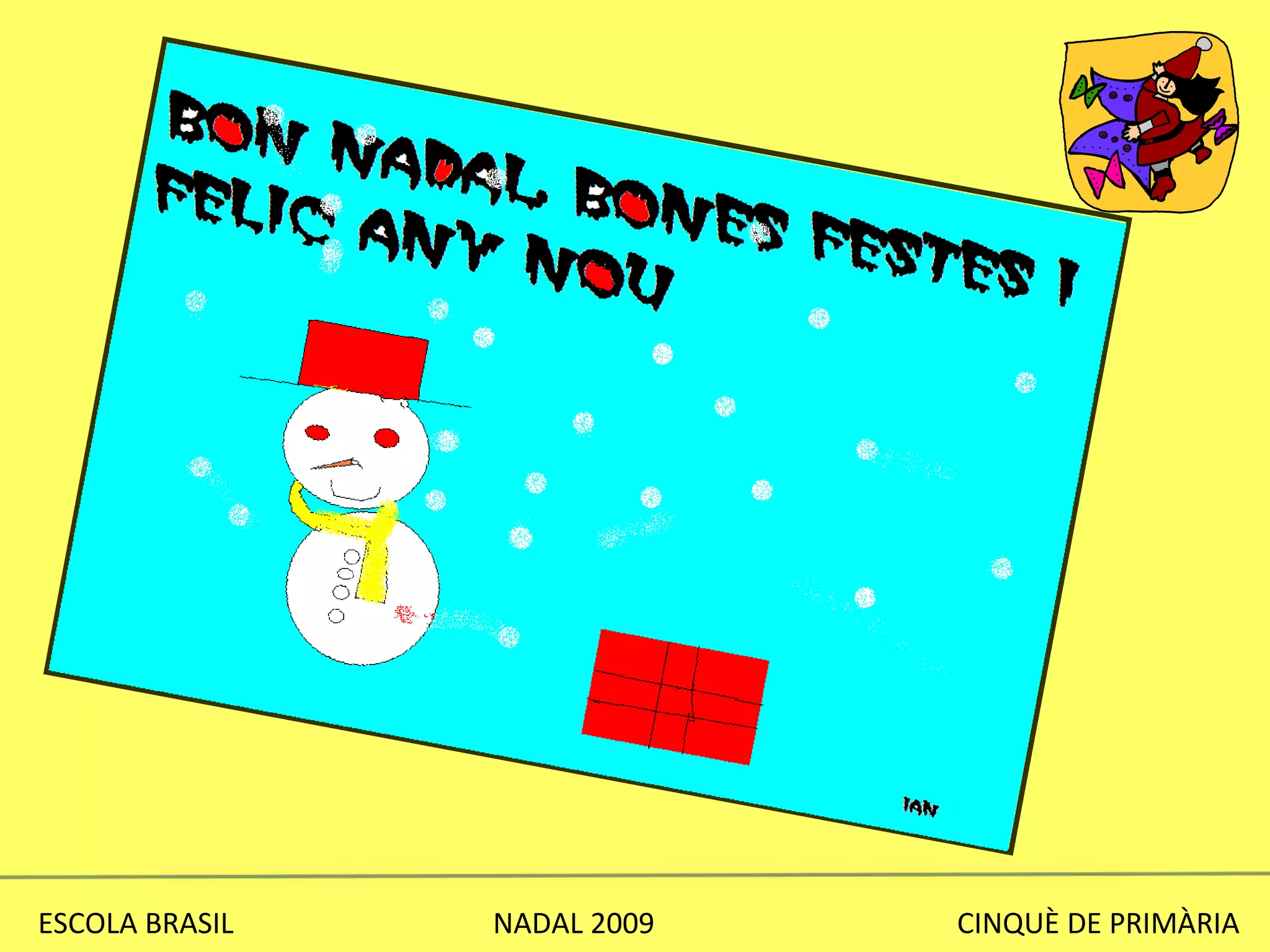 ESCOLA BRASIL  NADAL 2009  CINQUÈ DE PRIMÀRIA 