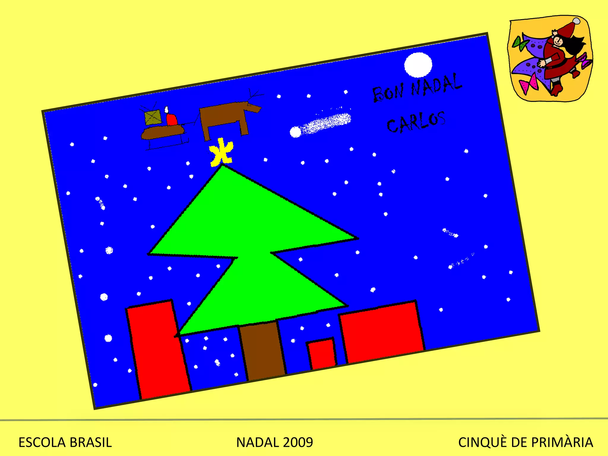 ESCOLA BRASIL  NADAL 2009  CINQUÈ DE PRIMÀRIA 