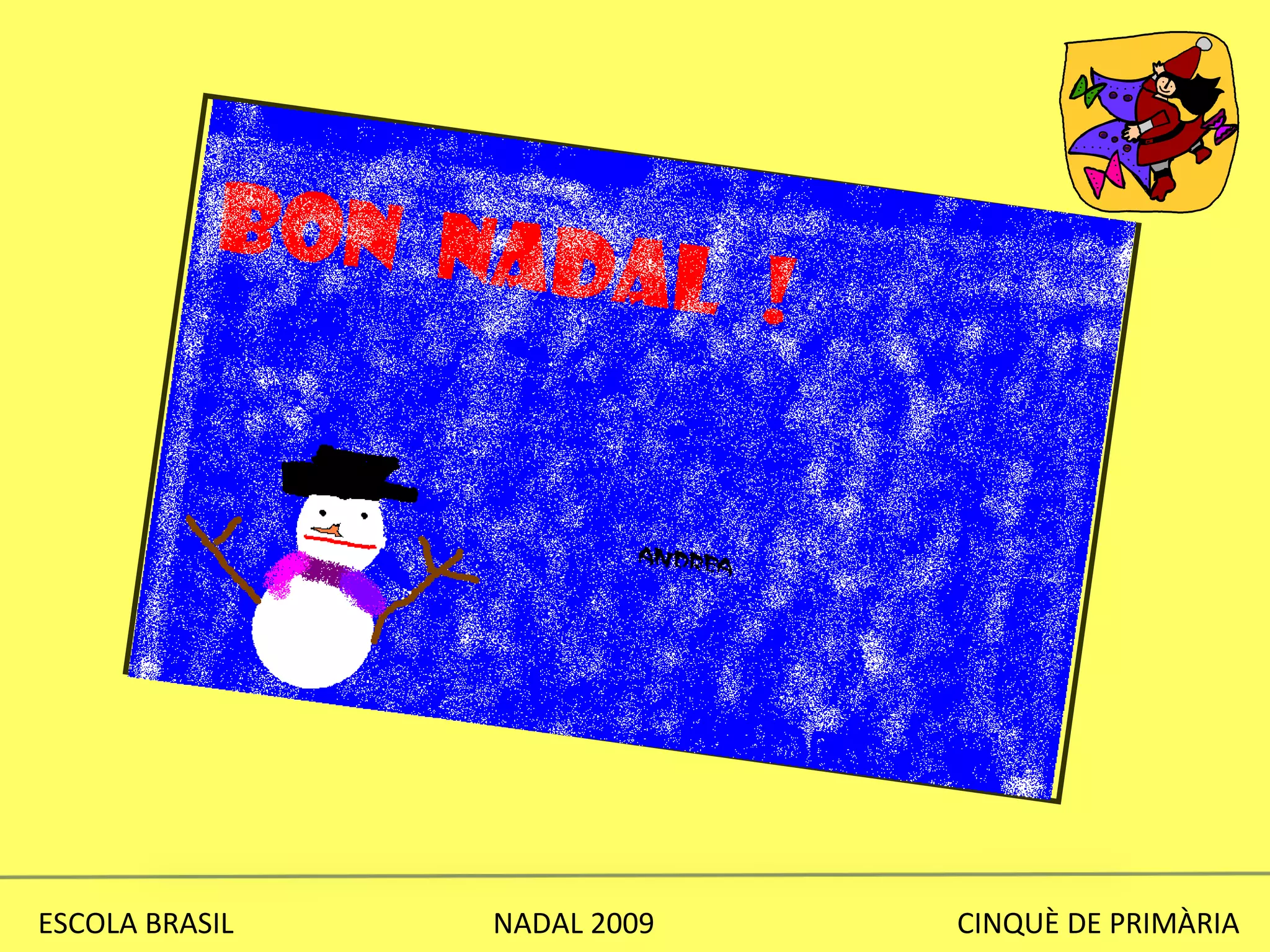 ESCOLA BRASIL  NADAL 2009  CINQUÈ DE PRIMÀRIA 