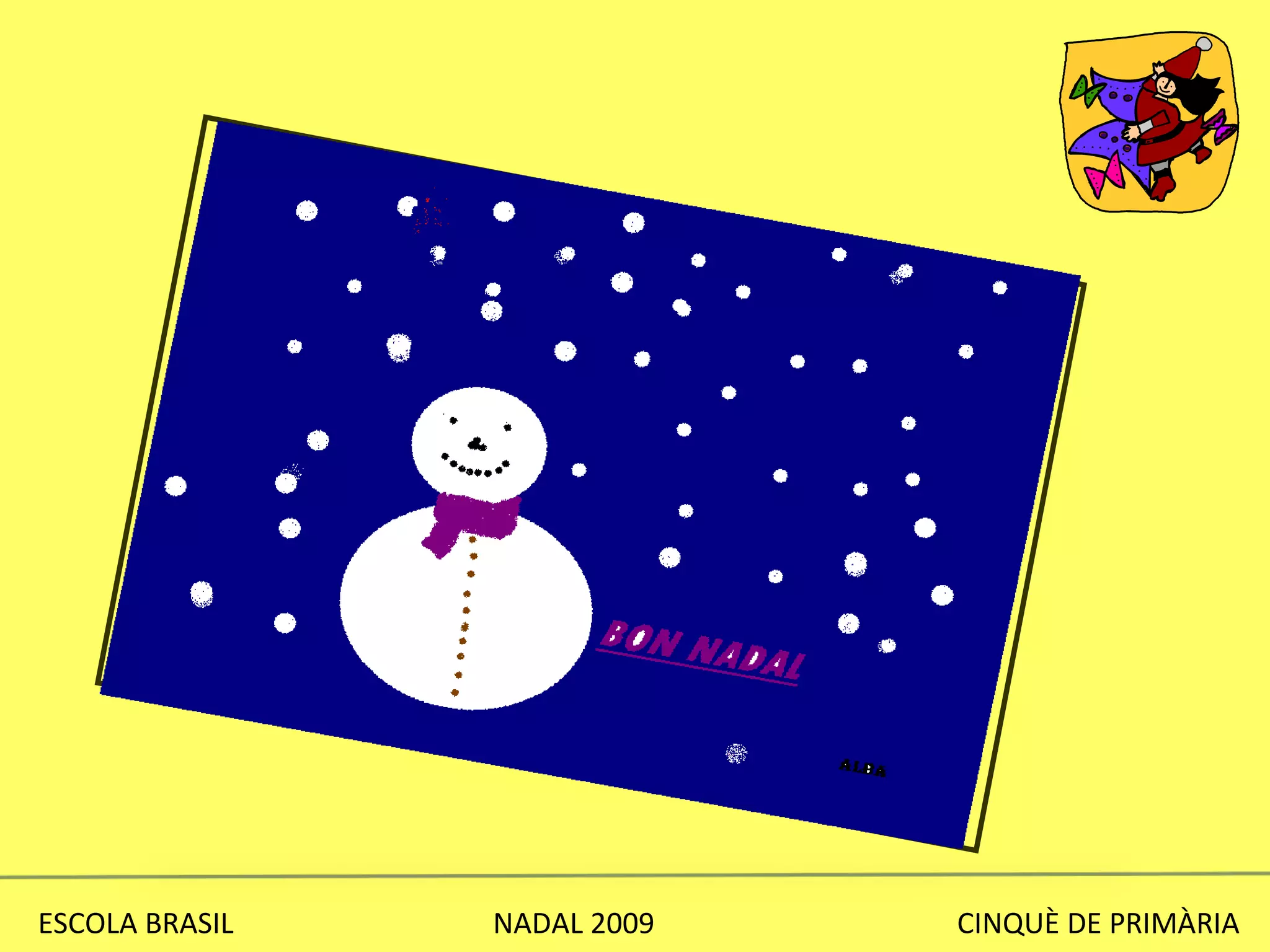 ESCOLA BRASIL  NADAL 2009  CINQUÈ DE PRIMÀRIA 