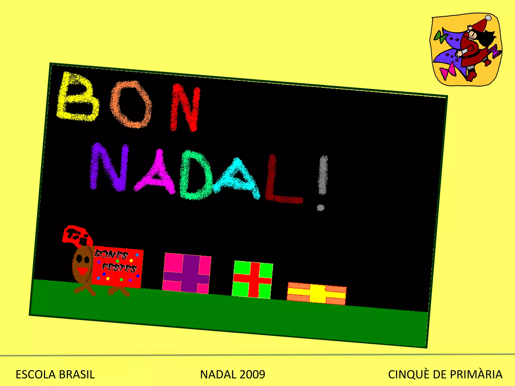 ESCOLA BRASIL  NADAL 2009  CINQUÈ DE PRIMÀRIA 
