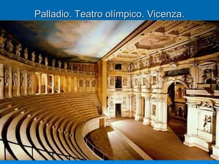 Palladio. Teatro olímpico. Vicenza.




            Quinquecento italiano     20
 