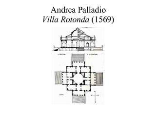 Andrea Palladio Villa Rotonda  (1569) 