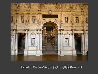 Palladio: Teatre Olímpic (1580-1585). Prosceni.
 