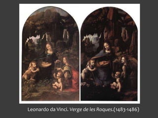 Leonardo da Vinci. Verge de les Roques.(1483-1486)
 