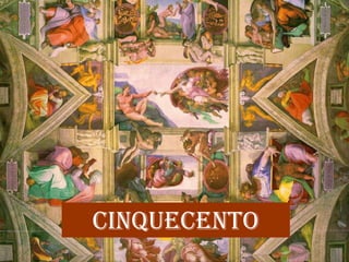 CINQUECENTO
 