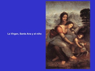 La Virgen, Santa Ana y el niño 