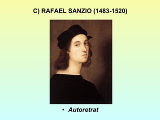 C) RAFAEL SANZIO (1483-1520) Autoretrat 