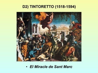 D2) TINTORETTO (1518-1594) El Miracle de Sant Marc 