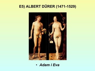E5) ALBERT DÜRER (1471-1529) Adam i Eva 