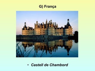 G) França Castell de Chambord 