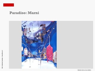 Paradiso: Marni
Dott. Gabriele Qualizza – Brandforum.it




                                                            Materiale interno ad uso didattico
 