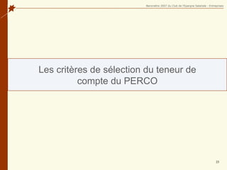 Les critères de sélection du teneur de compte du PERCO 