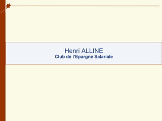Henri ALLINE Club de l’Epargne Salariale 