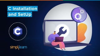 C Installation and Setup | PPTX
