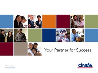 your partner for Success.


an eeo/affirmative
action employer m/f/d/v

www.cintas.com
 
