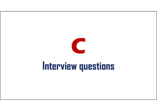 Interview questions
 