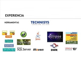 EXPERIENCIA

HERRAMIENTAS
 