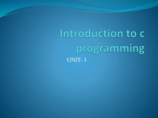 UNIT- I
 