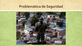 Problemática de Seguridad
 