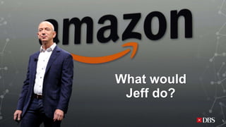 What would
Jeff do?
5
 