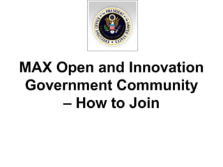 MAX Open and Innovation Government Community – How to Join 