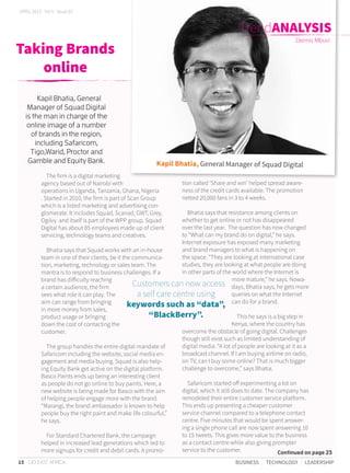 15 CIO EAST AFRICA BUSINESS TECHNOLOGY LEADERSHIP
APRIL 2013 Vol 5 Issue 03
Kapil Bhatia, General
Manager of Squad Digital...