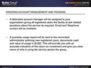 ONGOING ACCOUNT MANAGEMENT AND TRAINING: A dedicated account manager will be assigned to your organisation giving all registered users the facility to ask related questions about the service as required. Email and Telephone contact will be available. A quarterly usage report will be sent to the nominated administrator outlining new registered users, documents used and value of usage in $USD. This will provide you with an accurate indication of the return on investment and give you clear vision of who is using the service across the group. 