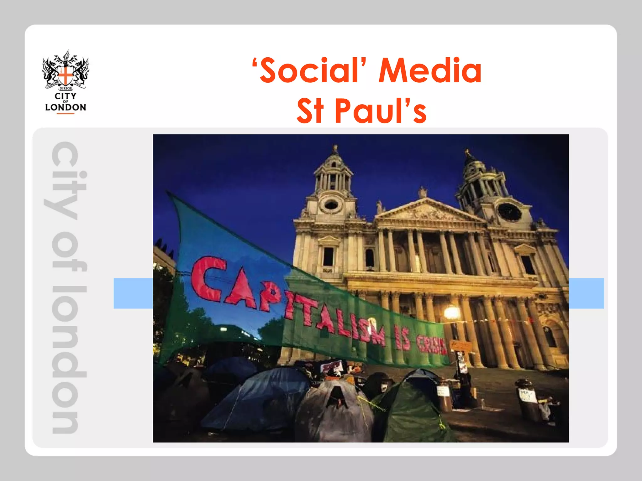 ‘Social’ Media
   St Paul’s




      JPG
 