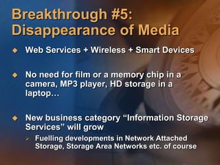 Hot-line Yardımcı (Hot-line Handymen): Tamircilerin yerini 3 boyutlu holigramlar alacak. Sorunlar böylelikle yerinde tespit edilip çözülecek.