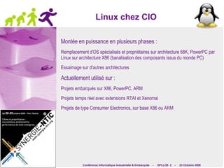 La culture des systèmes ouverts et normalisés, l'expertise de l'embarqué et du temps réel 