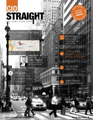 www.straightalkonline.com Issue Number 4 
2013 ITSMA Marketing Excellence Awards 
DIAMOND 
AWARD 
WINNER 
Thought Leadership 
Read CIO Straight Talk on your 
mobile device — for free! 
magazine.straighttalkonline.com/issue4 
Soon to be available on: 
Apple Newsstand Magzter - Magazine Store Nxtbook Nxtstand 
Join our group 
 