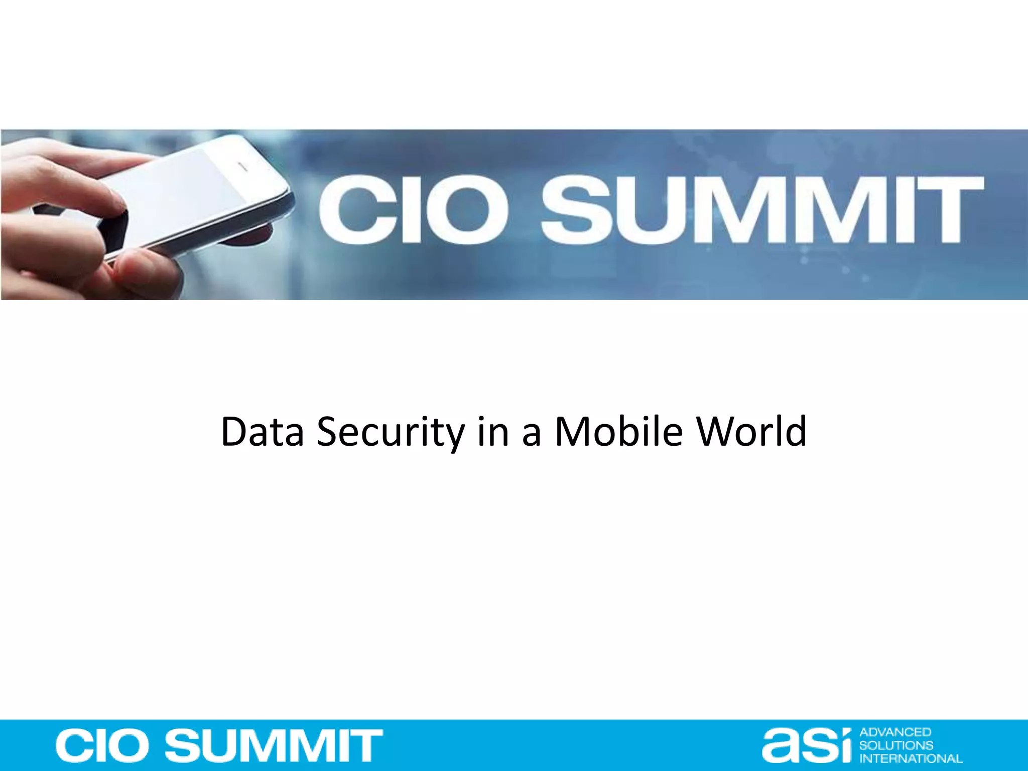 Data Security in a Mobile World
 