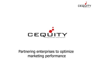Partnering enterprises to optimize  marketing performance 