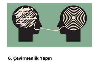 6. Çevirmenlik Yapın
 